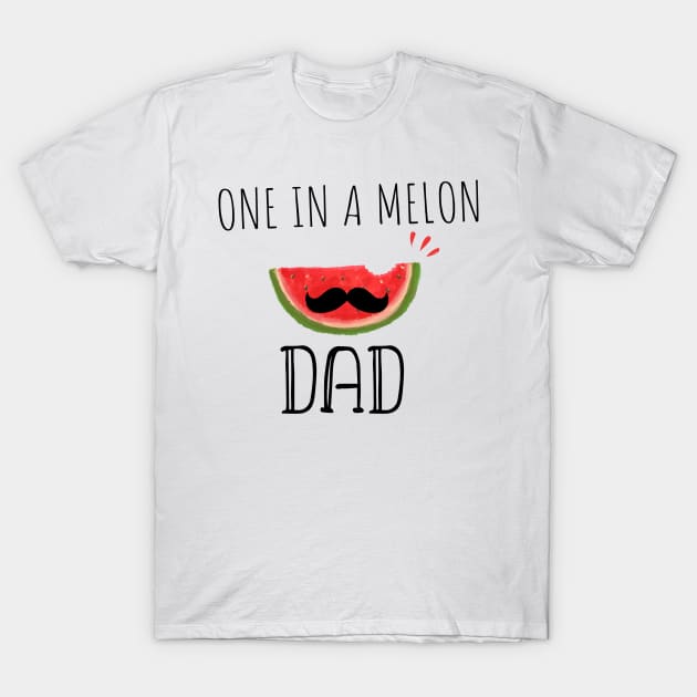 One In A Melon Dad- Funny Watermelon Summertime Gift T-Shirt by WassilArt